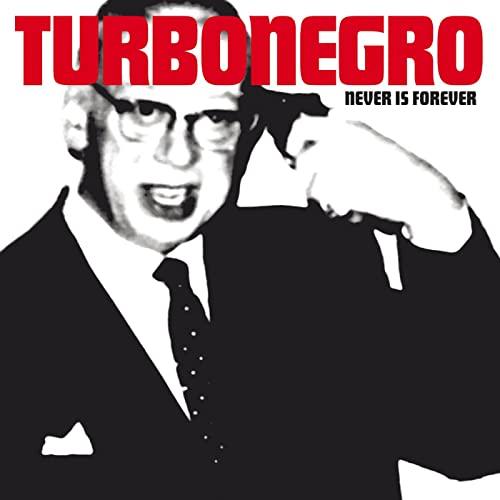 Turbonegro - Never is Forever (16 tr.)