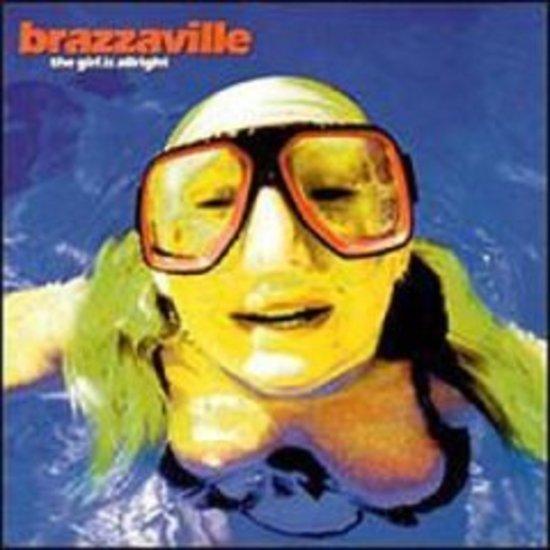 Brazzaville - The Girl is Allright