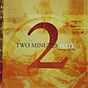 Two Minutes Hate - Strong and on