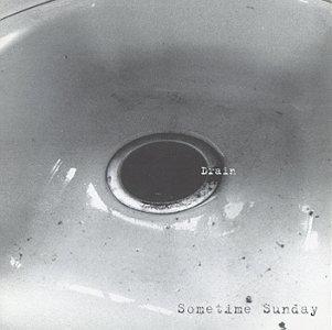 Someday Sunday - Drain