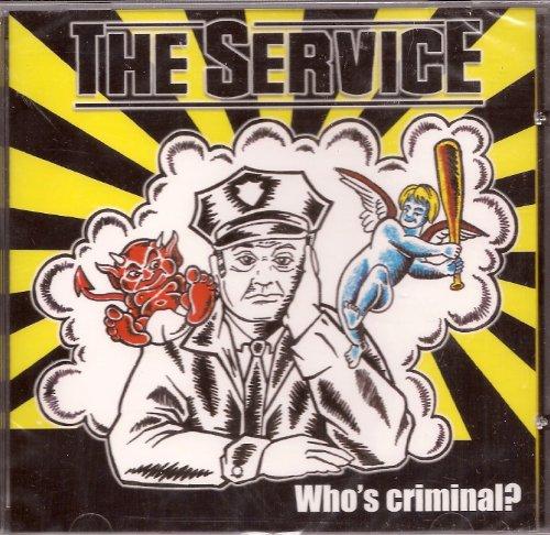 Service, the - Who's Criminal