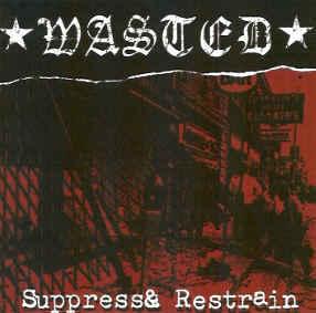 Wasted - Suppress & Restrain