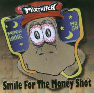 Mixtwitch - Smile for the Money Shot