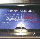 Lubby Nugget - Subtle Crucial