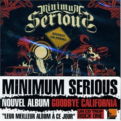 Minimum Serious - Goodbye California