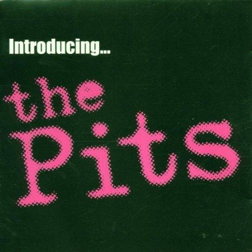 Pits, the - Introducing...