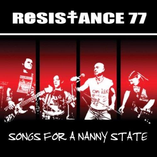 Resistance 77 - Songs for a Nanny State