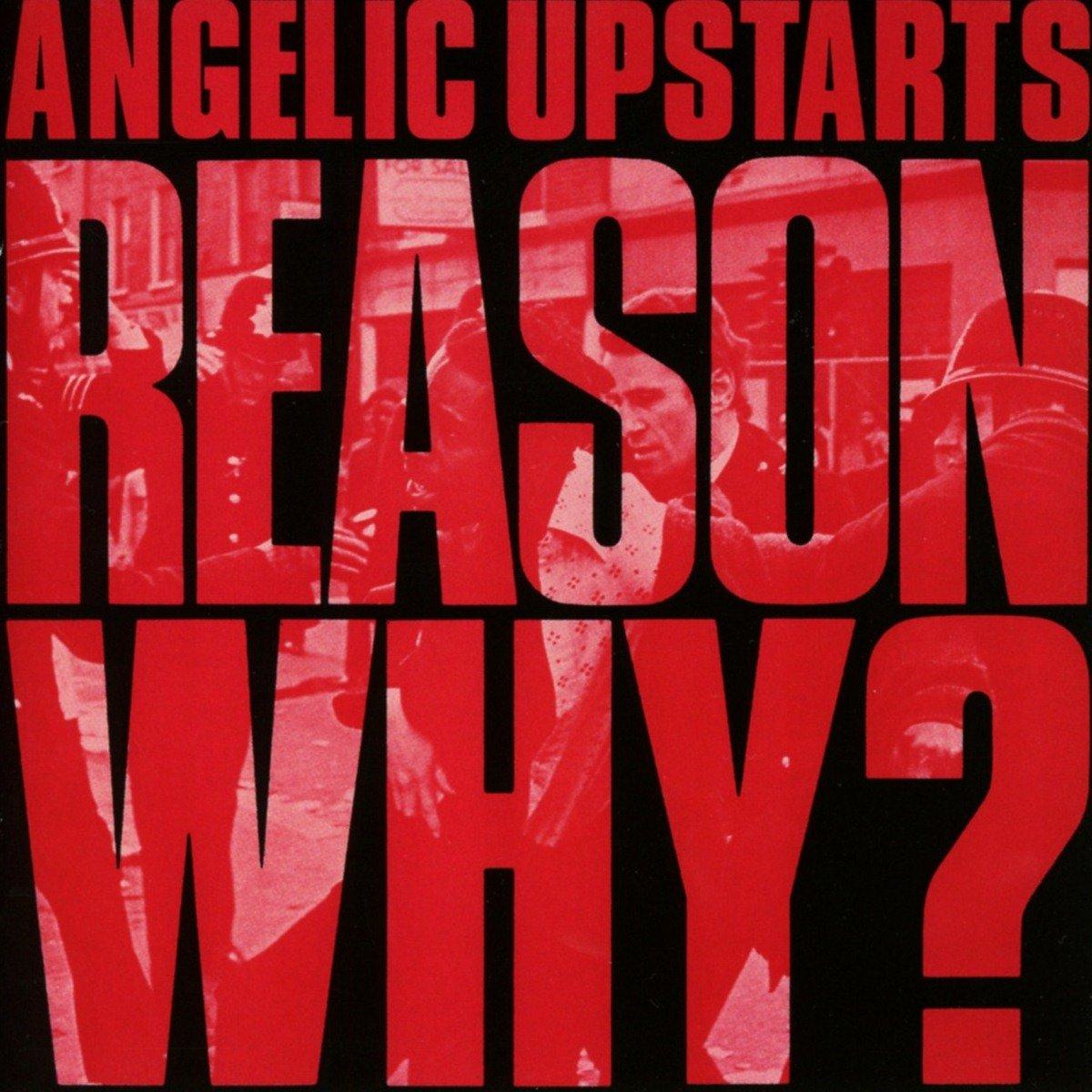 Angelic Upstarts - Reason Why