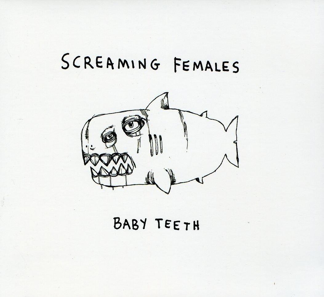 Screaming Females - Baby Teeth