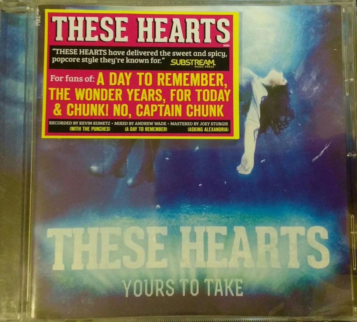 These Hearts - Yours to Take CAPTAIN CHUNK FOR TODAY