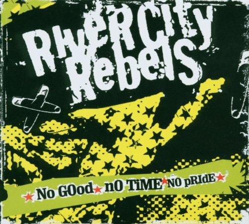 River City Rebels - No Good, No Time, No Pride VICTORY REC