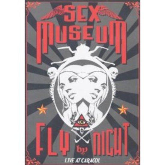 Sex Museum - Fly By Night - Live At Caracol