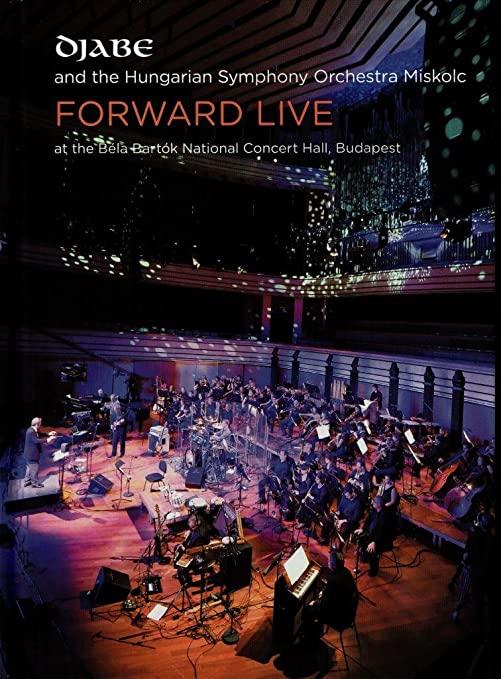 Djabe - Forward Live 2CD/2DVD (with the Hungarian Symphony Orchestra Miskolc)