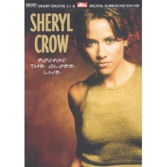Crow, Sheryl - Rockin' the Globe Live