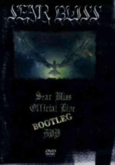 Sear Bliss - Official Live Bootleg DVD