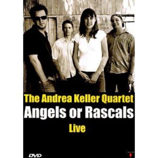 The Andrea Keller Quartet - Angels Or Rascals LIVE