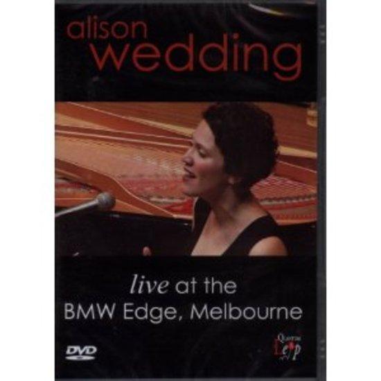 Wedding, Alison - Live At The BMW Edge, Melbourne