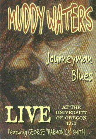Muddy Waters Ft. ''Harmonica'' - Journey Man Blues: Live at the University of Oregon 1971