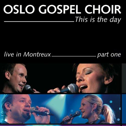 Oslo Gospel Choir - Live in Montreux - Part One +4 BONUSTRACKS