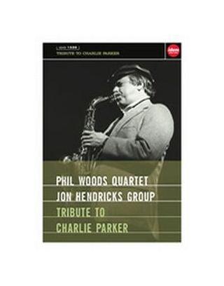 Phil Woods Quartet Jon Hendricks - Tribute To Charlie Parker
