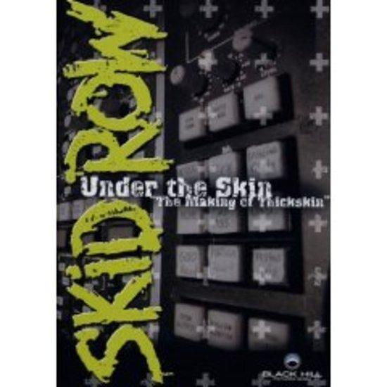 Skid Row - Under The Skin (Making Of Thickskin)