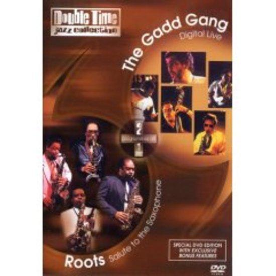 Gadd Gang, The / Roots - Digital Live / Salute To The Saxophone