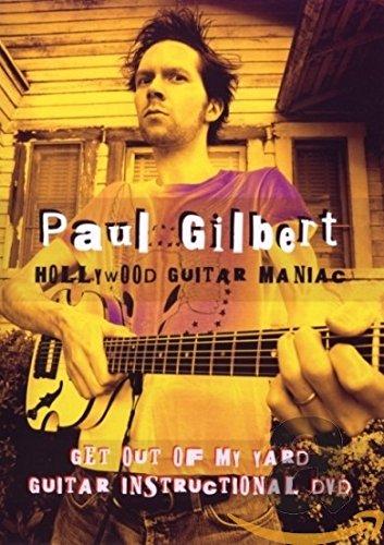 Gilbert, Paul Hollywood Guitar Maniac - Get Out Of My Yard