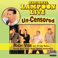 Vos, Rich & Gass, Craig & Bel, Paula .... - National Lampoon Live - Un-Censored