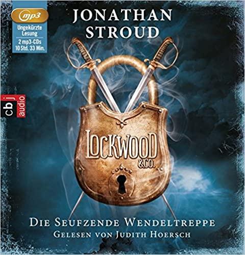 Stroud, Jonathan - Lockwood & Co - Die seufzende Wendeltreppe