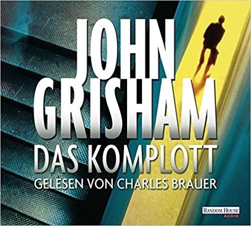Grisham, John - Das Komplott 6CDs