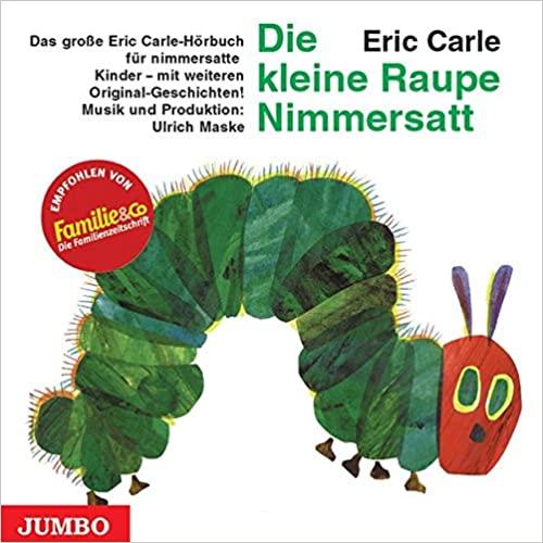 Carle, Eric - Die kleine Raupe Nimmersatt-Geburtstagsausgabe ROLF NAGEL