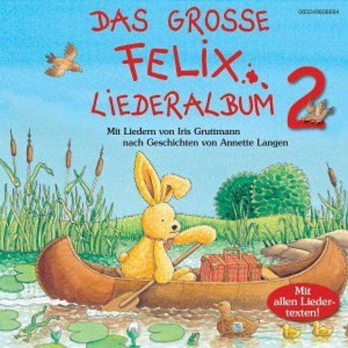 Gruttmann, Iris - Das Große Felix Liederalbum 2 ANNETTE LANGEN