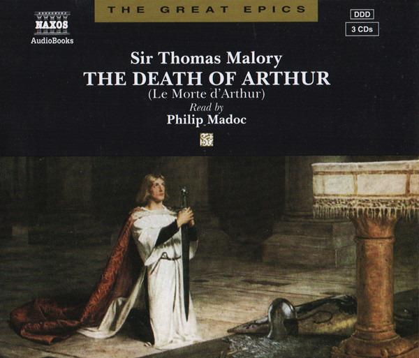 Malory, Thomas - The Death Of Arthur PHILIP MADOC