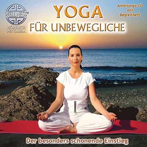 Canda - Yoga für Unbewegliche - Der besonders schonende Einstieg