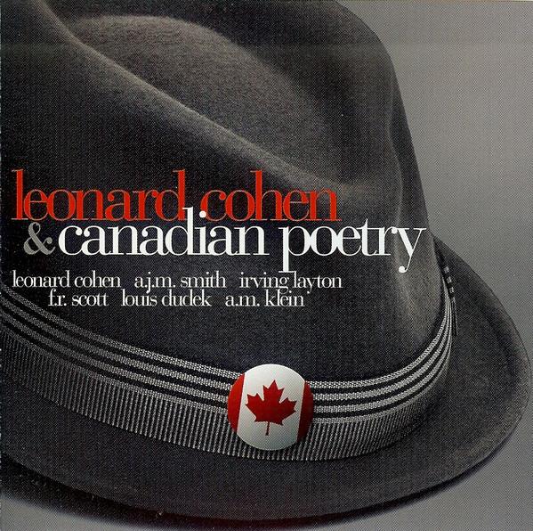 Leonard Cohen, A.J.M. Smith - Leonard Cohen & Canadian Poetry ( Irving Layton, F.R. Scott, Louis Dudek)