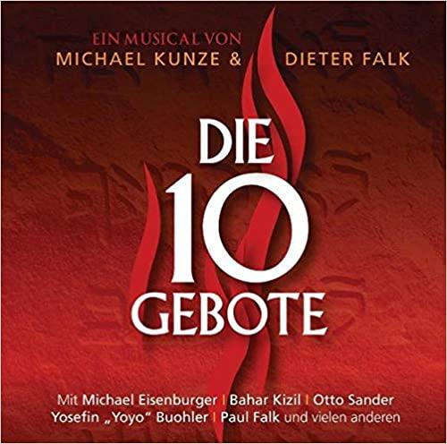 Falk, Dieter / Michael Kunze - Die 10 Gebote