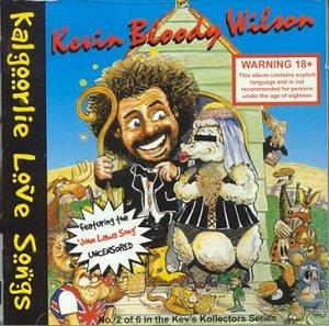 Wilson, Kevin Bloody - Kalgoorlie Love Songs