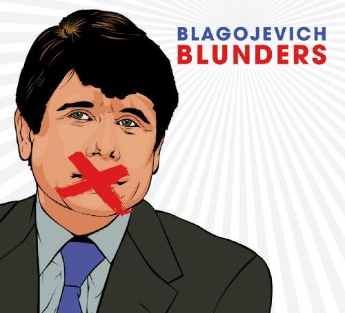 Blagojevich Blunders - same