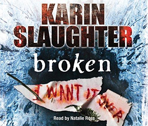 Slaughter, Karin - Broken (read by Natalie Ross)