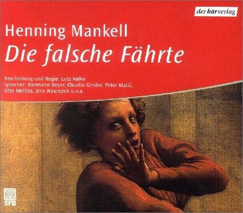 Henning Mankell - Die falsche Fährte