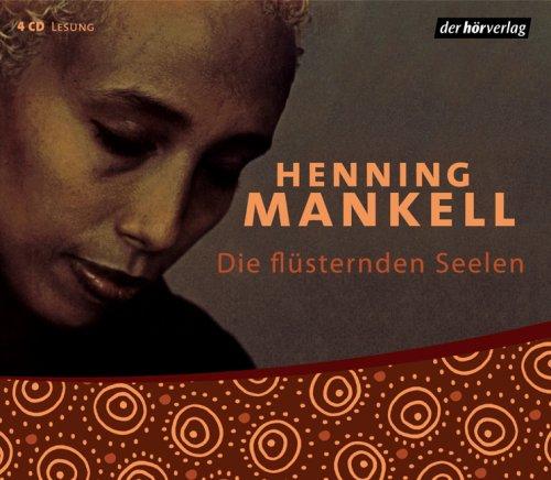 Henning Mankell - Die flüsternden Seelen