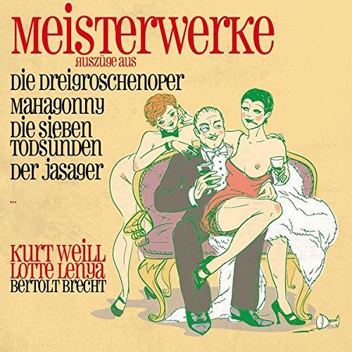 Kurt Weill / Bertolt Brecht - Meisterwerke