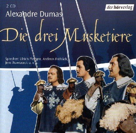 Dumas, Ulrich Pleitgen - Die drei Musketiere