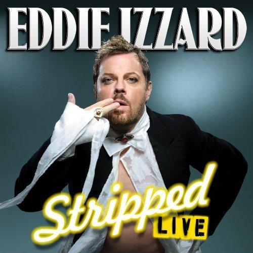 Izzard, Eddie - Stripped Live