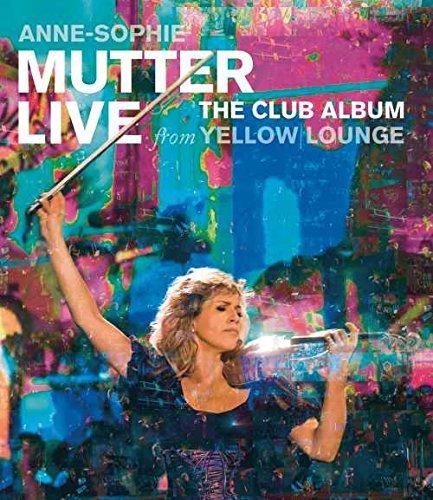 Mutter, Anne-Sophie - The Club Album-Live From Yellow Lounge [Blu-ray]