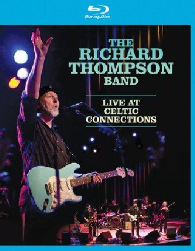 Thompson, Richard Band - Live At Celtic Connections [Blu-ray]